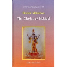 Ekadasi Mahatmya: The Glories of Ekadasi